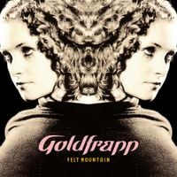 Goldfrapp - Felt Mountain