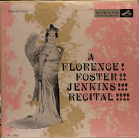 Florence Foster Jenkins - A Florence! Foster!! Jenkins!!! Recital!!!!