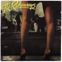 The Runaways - Young and Fast