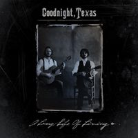 Goodnight, Texas - A Long Life Of Living