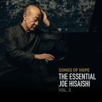 久石譲 [Joe Hisaishi] - Songs of Hope: The Essential Joe Hisaishi Vol. 2