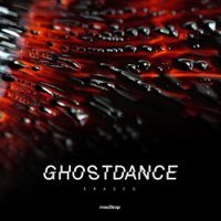 Ghost Dance - Erased