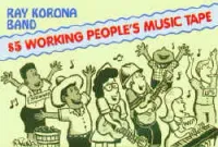 Ray Korona Band - $5 Working People's Music Tape