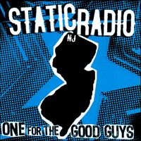 Static Radio NJ - One For the Good Guys
