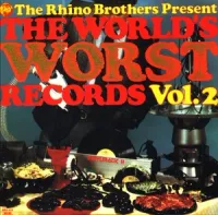 Various Artists - The Rhino Brothers' Present the World's Worst Records: Volume 2