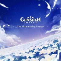 Yu-Peng Chen - Genshin Impact - The Shimmering Voyage