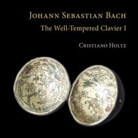 Cristiano Holtz - Das wohltemperierte Clavier I