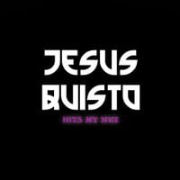 Jesus Quisto - HITS MY NICE
