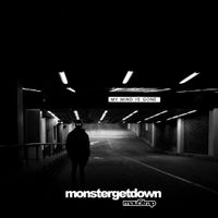 Monstergetdown - My Mind Is Gone