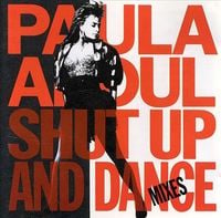 Paula Abdul - Shut Up and Dance: Mixes