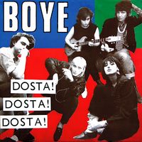 Boye - Dosta! Dosta! Dosta!
