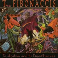 The Fibonaccis - Civilization and Its Discotheques