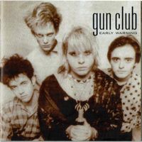The Gun Club - Early Warning