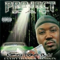 Project Pat - Mista Don't Play: Everythangs Workin
