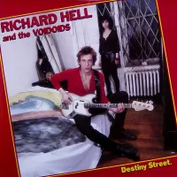 Richard Hell & The Voidoids - Destiny Street