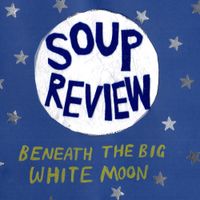 Soup Review - Beneath The Big White Moon