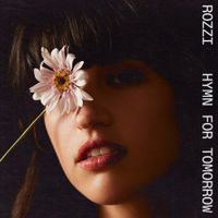 Rozzi - Hymn For Tomorrow