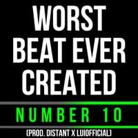 DistantCry - Worst Beat Ever Created (Number 10)