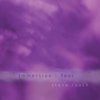 Steve Roach - Immersion : Four