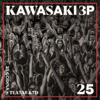 Kawasaki 3P - 25 Godina x Teatar & TD