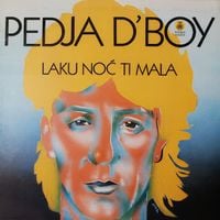 Peđa D'Boy - Laku noć ti mala