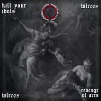 Kill Your Idols - Revenge of Ares