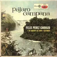 F&eacute;lix P&eacute;rez Cardozo - P&aacute;jaro Campana