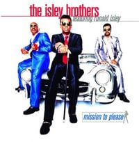 The Isley Brothers - Mission to Please