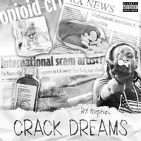 RXKNephew - Crack Dreams