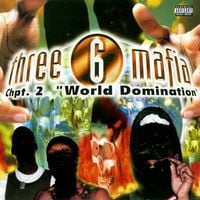 Three 6 Mafia - Chapter 2: World Domination