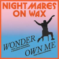 Nightmares on Wax - Wonder / Own Me