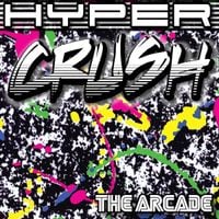 Hyper Crush - The Arcade