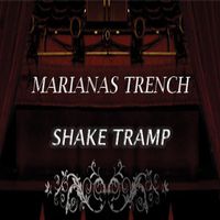 Marianas Trench - Shake Tramp