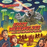 Blockhead - Space Werewolves Will Be The End Of Us All