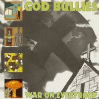 God Bullies - War On Everybody