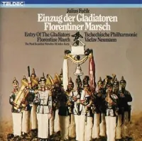 Julius Fučík - Julius Fuč&iacute;k: Einzug der Gladiatoren; Florentiner Marsch