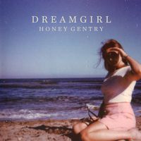 Honey Gentry - Dreamgirl