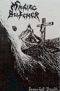 Maniac Butcher - Immortal Death