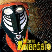 Mestre Ambr&oacute;sio - Mestre Ambr&oacute;sio
