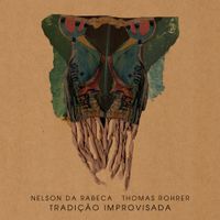 Nelson Da Rabeca & Thomas Rohrer - Tradi&ccedil;&atilde;o improvisada