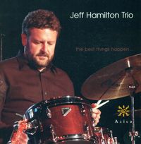 The Jeff Hamilton Trio - Best Things Happen