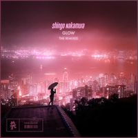 Shingo Nakamura - Glow (The Remixes)