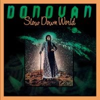 Donovan - Slow Down World