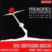 Concertgebouworkest / Neeme J&auml;rvi / Horacio Guti&eacute;rrez - Prokofiev: Piano Concertos: No. 2 in G minor Op. 16; No. 3 in C major Op. 26