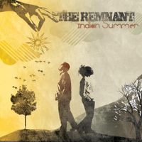 The Remnant - Indian Summer