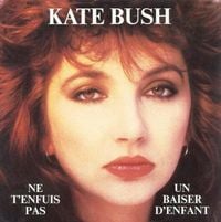 Kate Bush - Ne t'enfuis pas