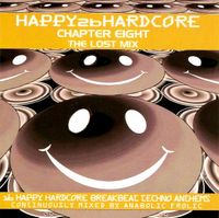 Anabolic Frolic - Happy 2b Hardcore Chapter Eight: The Lost Mix