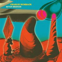 Charles Rumback - Seven Bridges