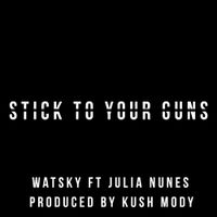 Watsky - Stick to Your Guns