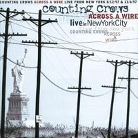 Counting Crows - Across a Wire: Live in New York City